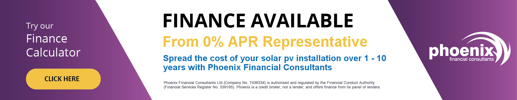 Finance available from 0% APR Representative. Spread the cost of your solar PV installation over 1 to 10 years with Phoenix Financial Consultants. Try our finance calculator.